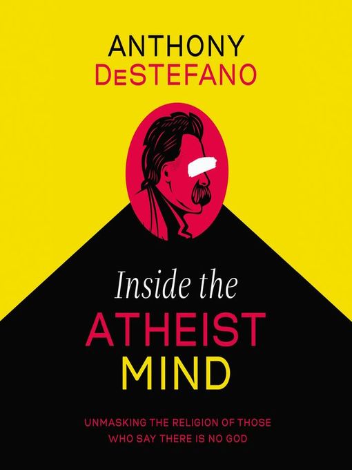 Title details for Inside the Atheist Mind by Anthony DeStefano - Available